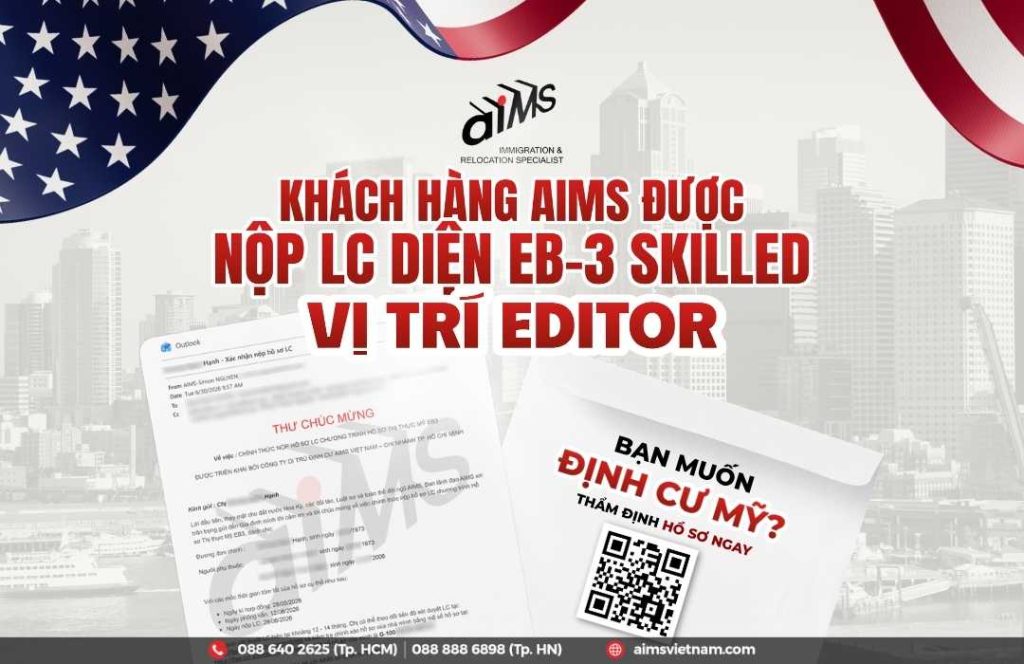 KHÁCH HÀNG CỦA AIMS ĐƯỢC NỘP LC DIỆN EB-3 SKILLED - VỊ TRÍ EDITOR