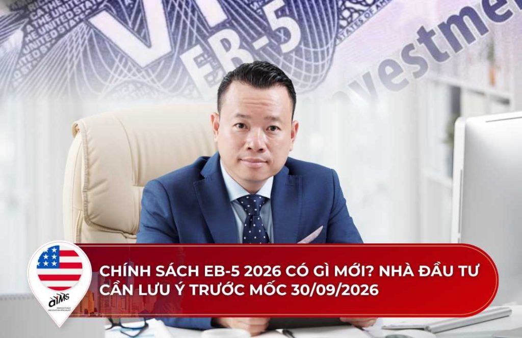 Chính sách EB-5 2026 có gì mới? Nhà đầu tư cần lưu ý trước mốc 30/09/2026