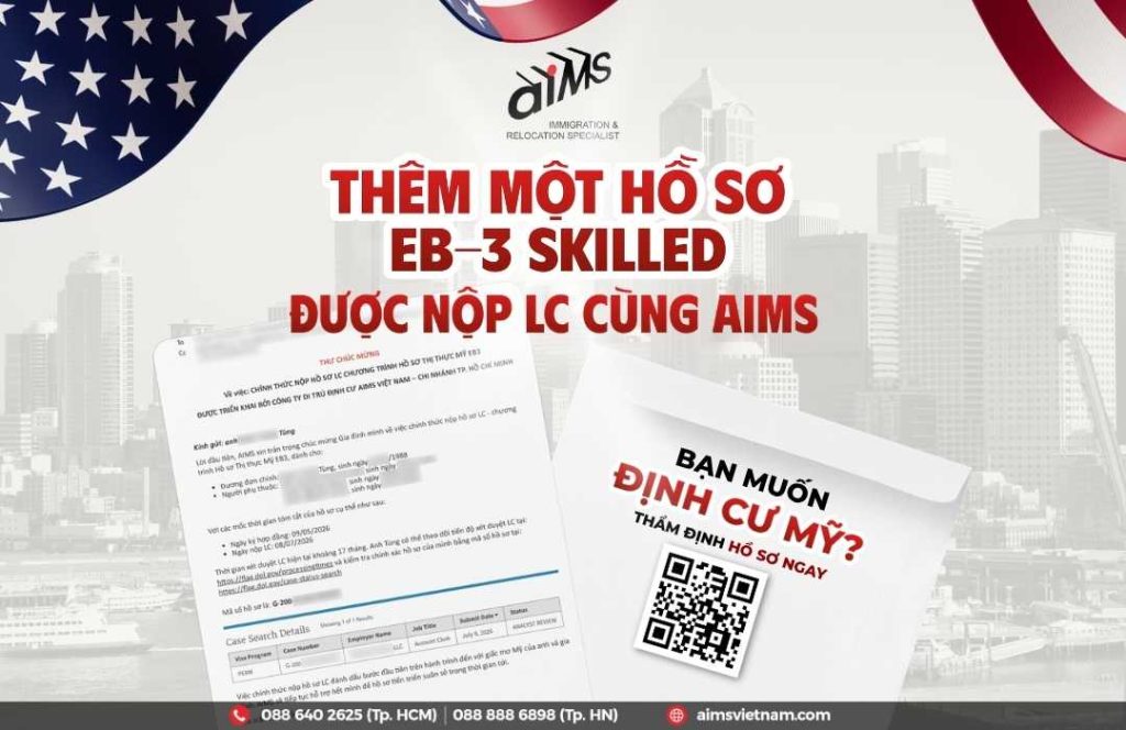 THÊM MỘT HỒ SƠ EB-3 SKILLED ĐƯỢC NỘP LC CÙNG AIMS   THÁNG 7 2026