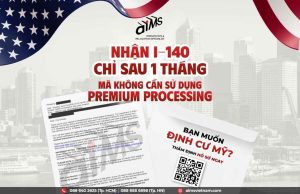KHÁCH HÀNG AIMS NHẬN CHẤP THUẬN I-140 CHỈ SAU 1 THÁNG MÀ KHÔNG CẦN SỬ DỤNG PREMIUM PROCESSING 