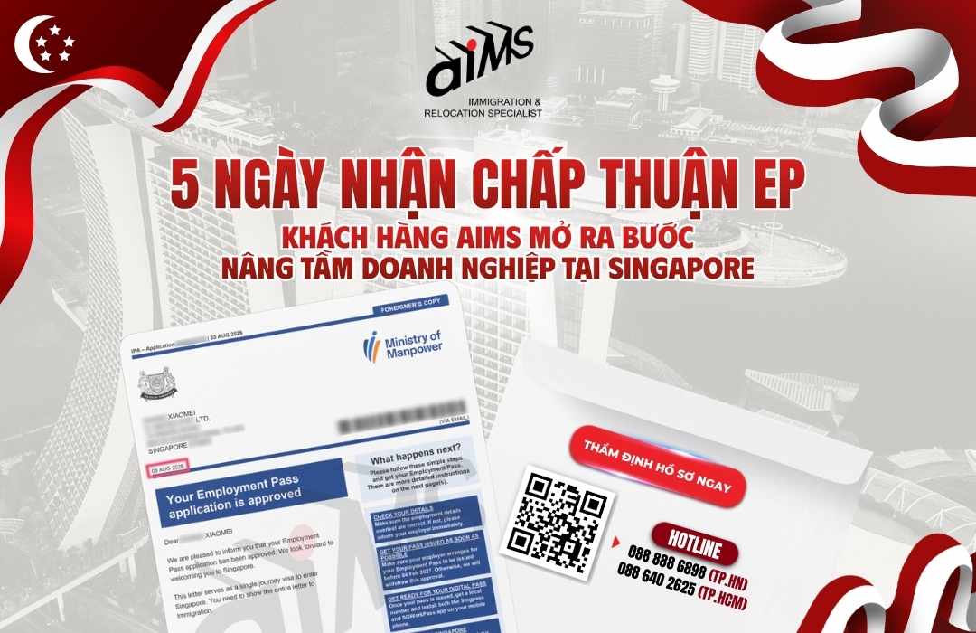 5 NGÀY NHẬN CHẤP THUẬN EP – KHÁCH HÀNG AIMS MỞ RA BƯỚC NÂNG TẦM DOANH NGHIỆP TẠI SINGAPORE