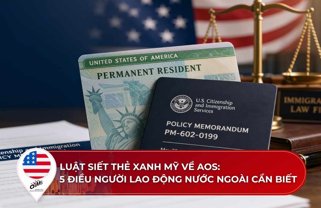 Luật siết thẻ xanh Mỹ về AOS 2026: 5 điều người lao động nước ngoài cần biết 