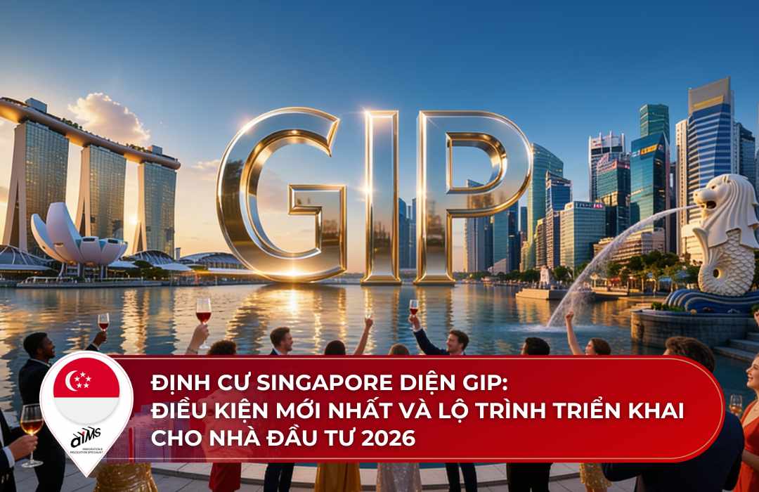 Định cư Singapore diện GIP: Điều kiện mới nhất và lộ trình triển khai cho nhà đầu tư 2026 