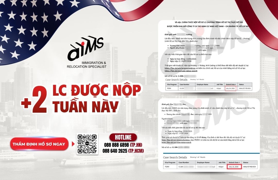 Khách hàng của AIMS chính thức nhận LC cho diện visa lao động định cư Mỹ EB3 - tháng 7/2026