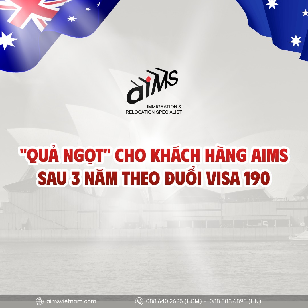 Chúc mừng khách hàng AIMS chính thức nhận Visa 190, trở thành Thường trú nhân Úc sau 3 năm kiên trì. Khám phá lộ trình đánh giá tay nghề và bảo lãnh bang (State Nomination) chi tiết để hiện thực hóa giấc mơ định cư Úc cho cả gia đình ngay hôm nay!