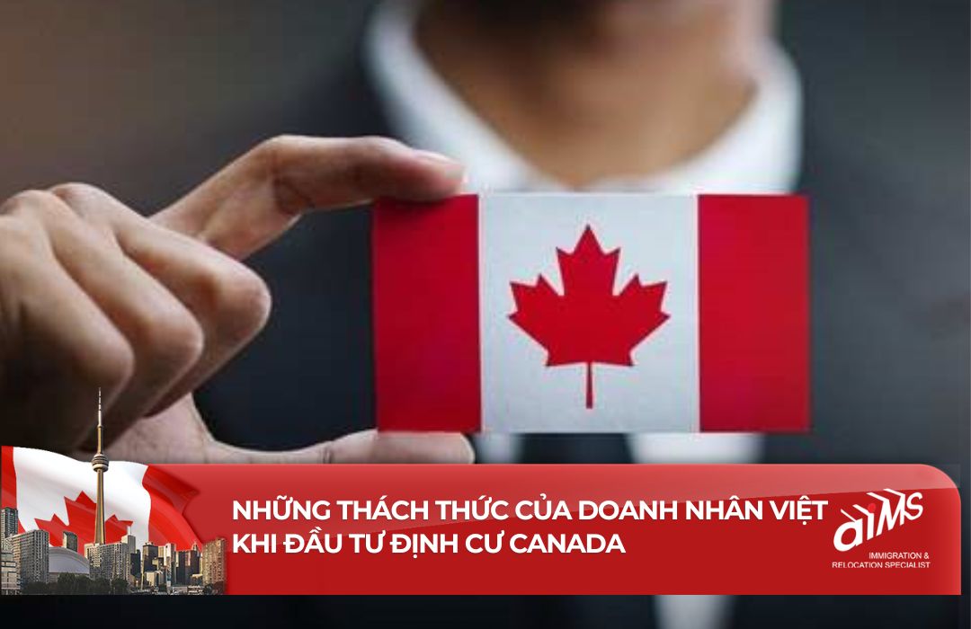 Thách thức của doanh nhân Việt khi đầu tư định cư Canada