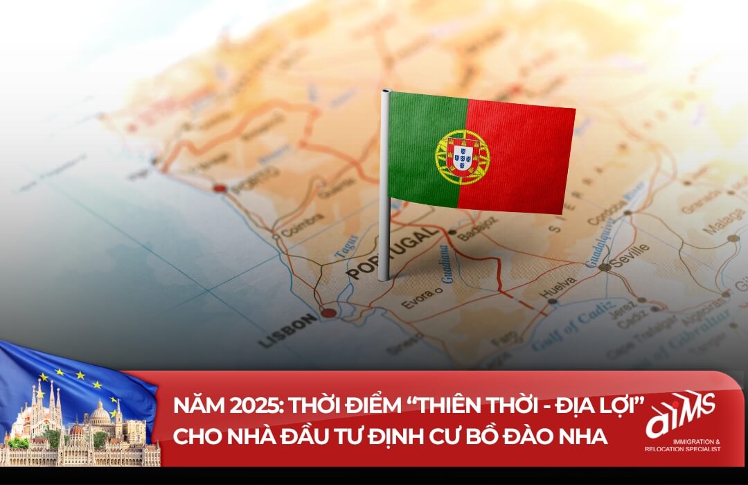 2025 - thời điểm thiên thời địa lợi cho nhà đầu tư định cư Bồ Đào Nha