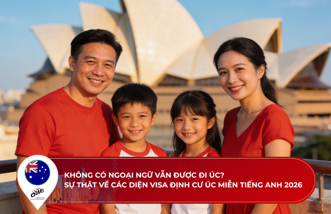 Không có ngoại ngữ vẫn được đi Úc? Sự thật về các diện Visa định cư Úc miễn tiếng Anh 2026 