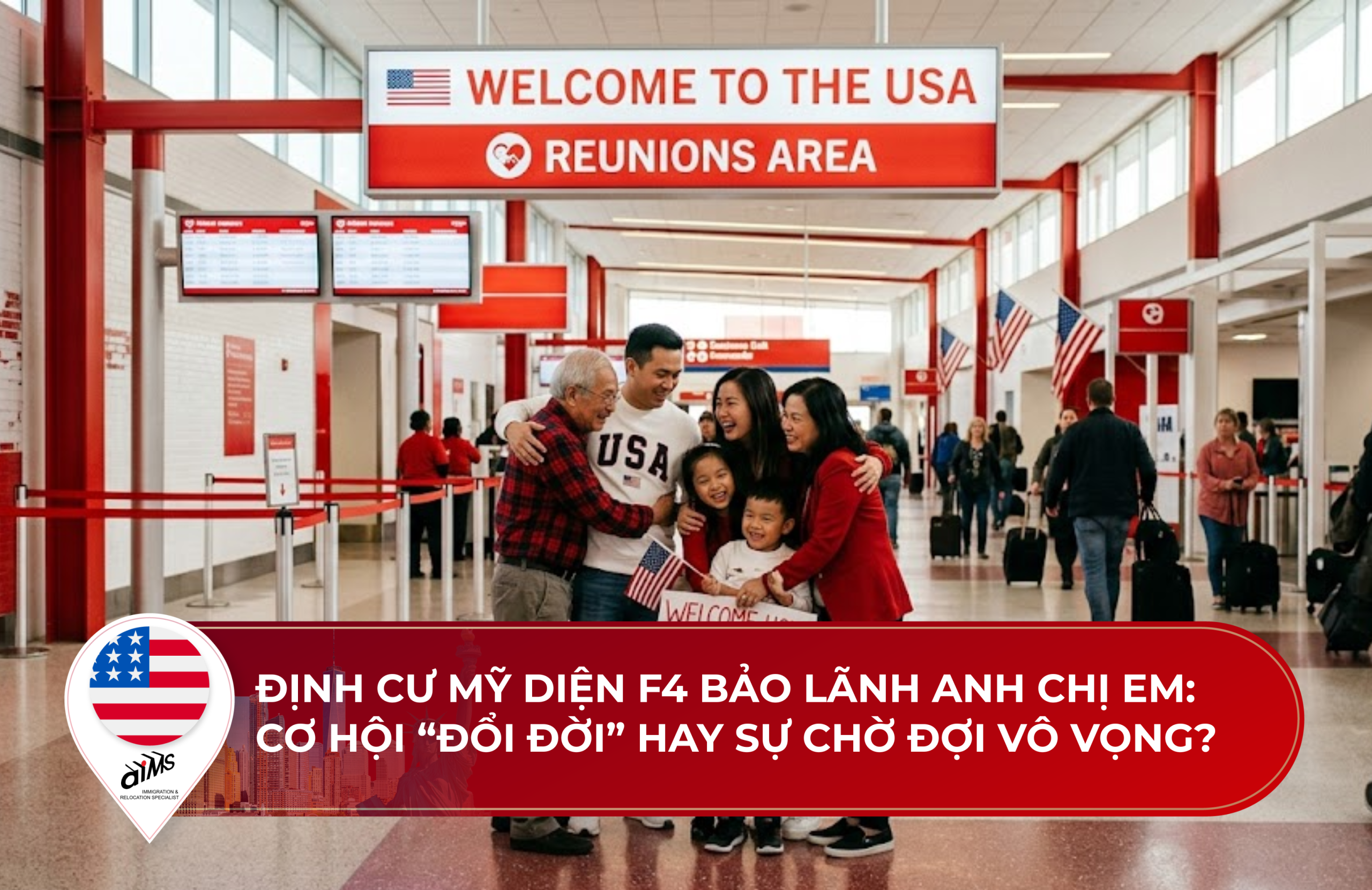 Định cư Mỹ diện F4 bảo lãnh anh chị em: Cơ hội “đổi đời” hay sự chờ đợi vô vọng? 