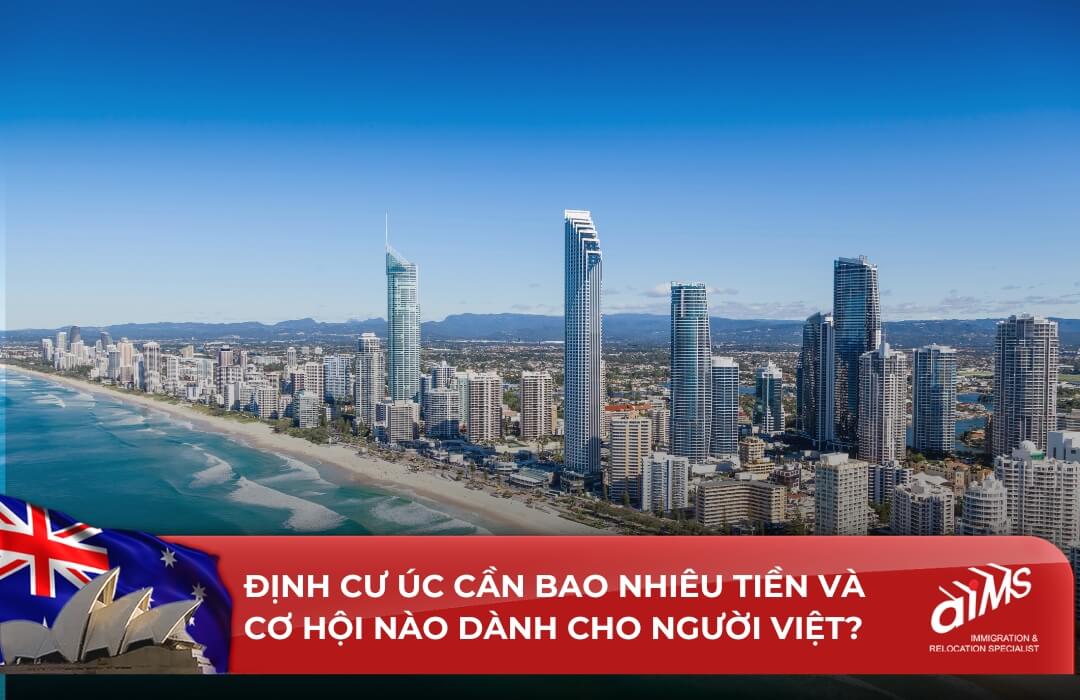 Định cư Úc cần bao nhiêu tiền và cơ hội nào dành cho người Việt?