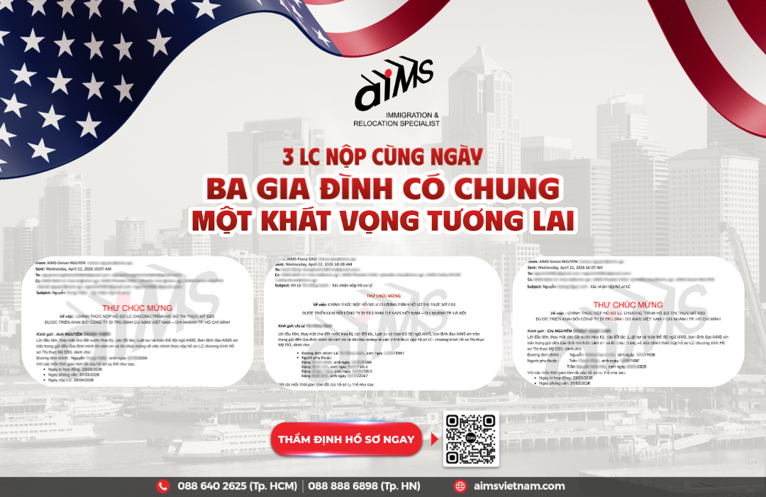 Cả ba gia đình khách hàng của AIMS thành công nhận LC định cư Mỹ
