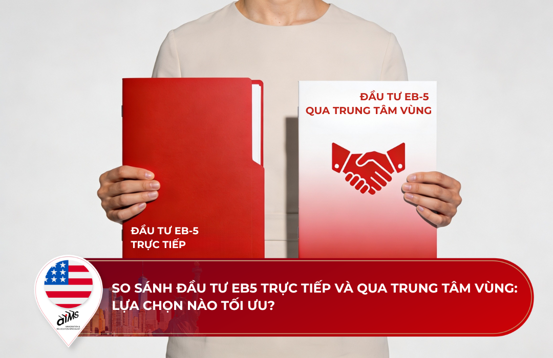So sánh đầu tư EB-5 trực tiếp và qua Trung tâm vùng: Lựa chọn nào tối ưu? 