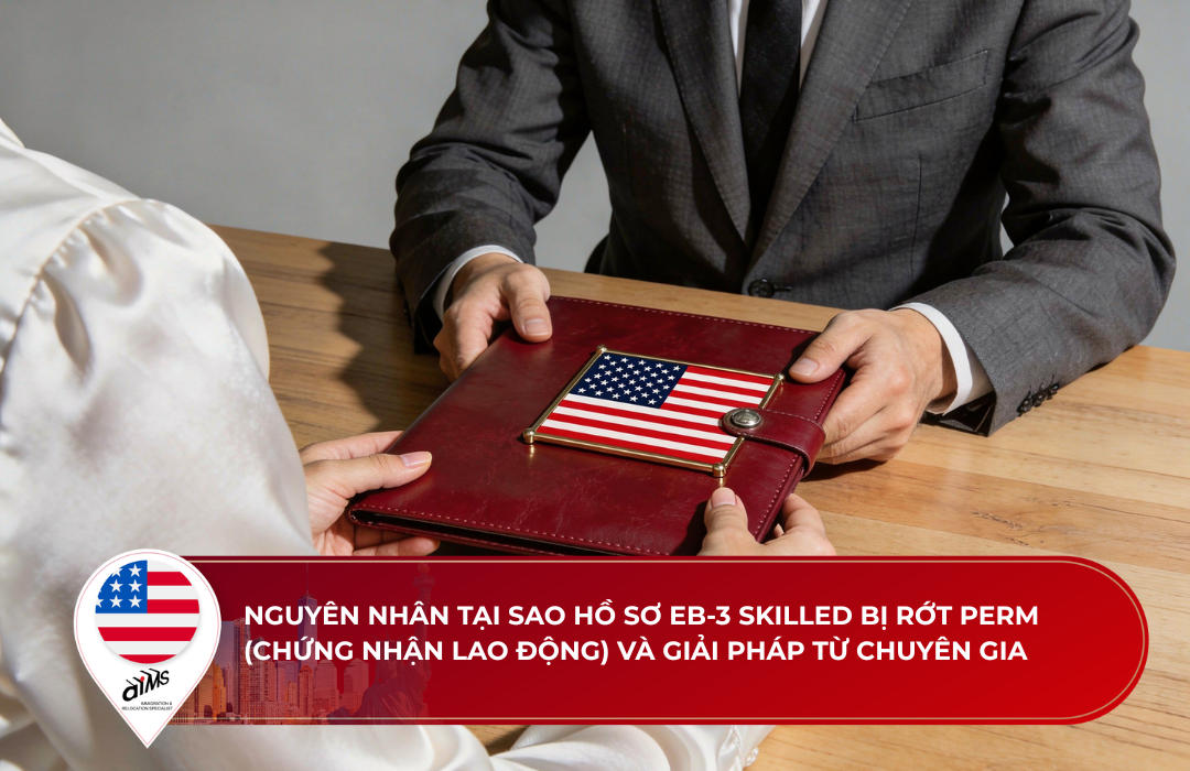 Nguyên nhân tại sao hồ sơ EB-3 Skilled bị rớt PERM (Chứng nhận lao động) và giải pháp từ chuyên gia 